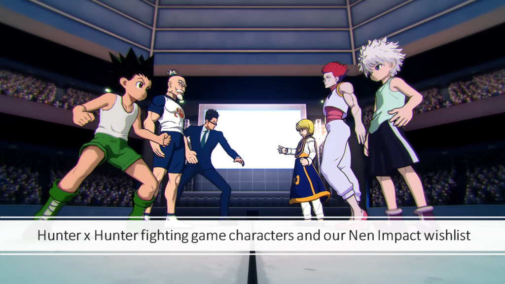 Hunter x Hunter fighting game's initial characters Gon Freecss, Killua Zoldyck, Kurapika, Leorio, Hisoka, and Netero in Nen Impact